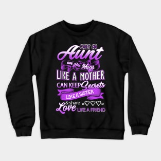 Aunt Can Give Hugs Like a Mother Auntie - Mother's Day Gift Crewneck Sweatshirt